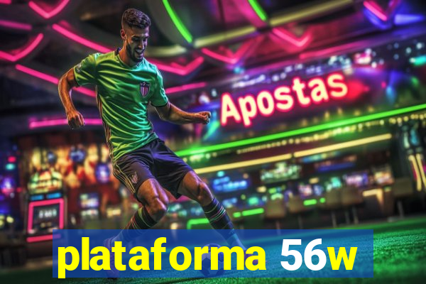 plataforma 56w